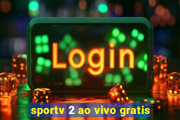 sportv 2 ao vivo gratis